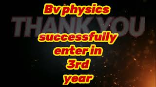 BV PHYSICS successfully enter in 3rd year