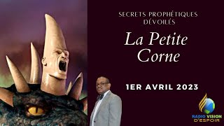 La Petite Corne | Pasteur JR Maurice | Sabbat 1e Avril 2023 | 10e Sabbat Daniel | Vision D'espoir TV