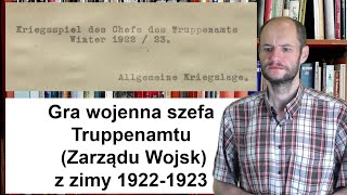 Gra wojenna szefa Truppenamtu (Zarządu Wojsk) z zimy 1922/1923 - analiza oryginalnych dokumentów!