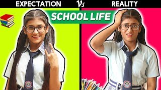 School Life : Expectation Vs  Reality | SAMREEN ALI