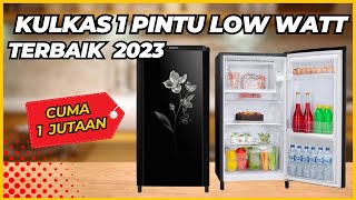 Harga Cuma 1 jutaan! TOP 5 KULKAS 1 PINTU Low Watt Terlaris Tahun 2023