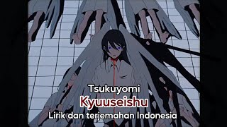 Tsukuyomi - Kyuuseishu (Terjemahan Indonesia)