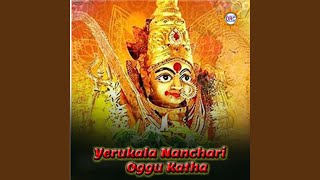 Yerukala Nanchari Oggu Katha, Pt. 2