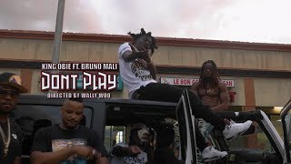 King Obie ft Bruno Mali - Dont Play [Official Video] Directed by Wally Woo