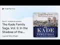 The Kade Family Saga, Vol. 5: In the Shadow of… by Laurel Mouritsen · Audiobook preview