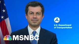 Secretary Buttigieg: We've Got A Lot Of Work To Do On Infrastructure | Morning Joe | MSNBC
