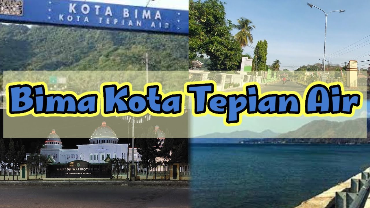 Keliling Kota Bima Kota Tepian Air, Nusa Tenggara Barat | Menikmati ...