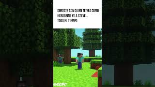 QUEDATE CON QUIEN TE VEA COMO HEROBRINE VE A STEVE | MINECRAFT #shorts  #minecraft