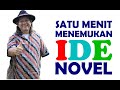 Tips Menulis 50 - Dijamin Satu Menit Bisa Menemukan Ide | Gol A Gong