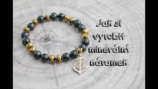 Jak si vyrobit minerální náramek | diy minerals bracelet