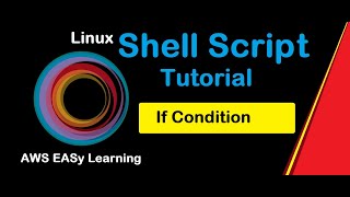 #7 If Condition in Shell |Shell Scripting Tutorial| Linux shell scripting tutorial for beginners
