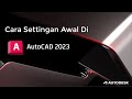 Settingan awal di AutoCAD 2023