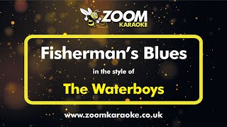 The Waterboys - Fisherman's Blues - Karaoke Version from Zoom Karaoke