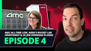 AMC All-Time Low, ARKK's Rocket Lab Investment & US Job Openings Plunge | Beyond the Edge Ep. 4