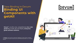Data Binding in Devum #1 | Binding UI Components with getAll from Forms and Datasets