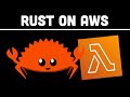 Rust On AWS (Really FAST Lambdas)