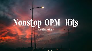 Nonstop OPM  Hits ( Lyrics ) Best Classic OPM Love Songs Of All Time