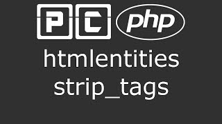PHP beginners tutorial 54 - html entities and strip_tags