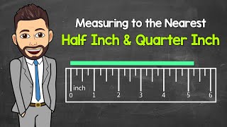 Measuring to the Nearest Half Inch and Quarter Inch | How to Use a Ruler