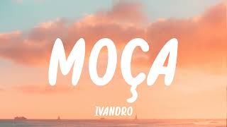 Ivandro - Moça (Letra)