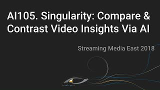 AI105: Singularity: Compare & Contrast Video Insights via AI