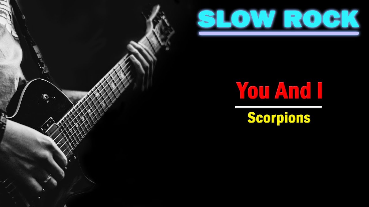 Scorpions - You And I Lyrics - YouTube