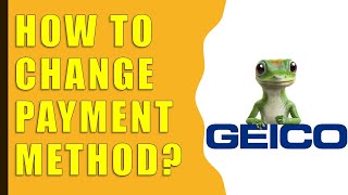 How to Change Payment Method on Geico?