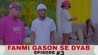 FANMI GASON SE DjAB EPIZOD 3 Atis Kiteres/ Fabiola/ Mirlouse/ Marck/ Lens Prodz