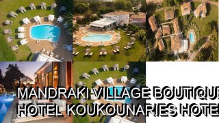 Mandraki Village Boutique Hotel  Koukounaries Hotels Greece