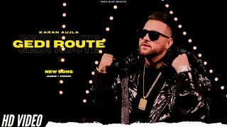Karan Aujla - Gedi Route (Official Video) Way Ahead EP | Yeah Proof & YG | New Punjabi Songs 2022