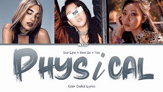 Dua Lipa + Hwasa + You - 'Physical' Color Coded Lyrics Han/Rom/Eng
