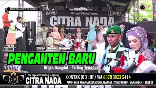 Download Lagu PENGANTEN BARU BUNDA MUMUN CITRA NADA LIVE DESA PE... MP3 Gratis