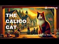 The Calico Cat by Charles Miner Thompson (Full Audiobook)