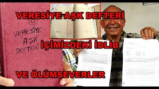 VERESİYE AŞK DEFTERİ, İÇİMİZDEKİ İDLİB VE ÖLÜMSEVERLER