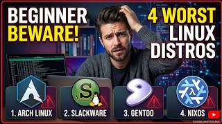 The 4 WORST Linux Distros for Beginners (Avoid!)