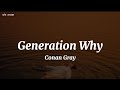 Generation Why - Conan Gray ( speed up ) lyrics