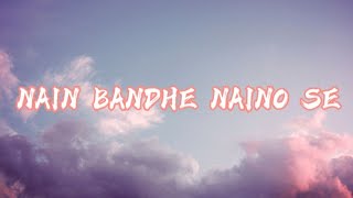 Nain Bandhe Naino Se | THALAIVII | Kangana Ranaut | Saindhavi P | G .V Prakash | (lyrics video)