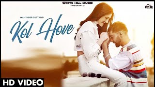 Kol Hove (Official Video) Maninder Buttar | kol Hove new song | Latest New Punjabi Songs 2021