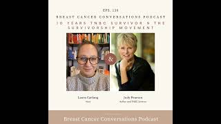 #130. 10 Years TNBC Survivor and the Survivorship Movement with Judy Pearson