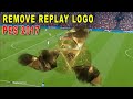 Cara Menghilangkan Replay Logo PES 2017 | Remove Replay Logo PES 2017