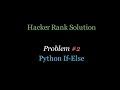 All new coding series | Hacker Rank Solution #2 (Python If Else)