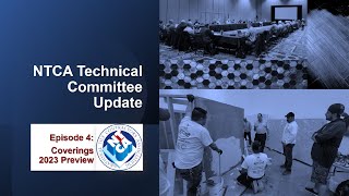 NTCA Technical Comte Update - Episode 4: Coverings 2023 Preview