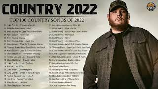 Top 100 Country Songs of 2022 - Luke Combs, Chris Stapleton, Chris Lane, Morgan