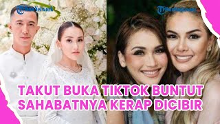 Nikita Mirzani Takut Buka TikTok Buntut Ayu Ting Ting Kerap Dicibir