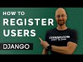 How To Register Users - Django Wednesdays #24