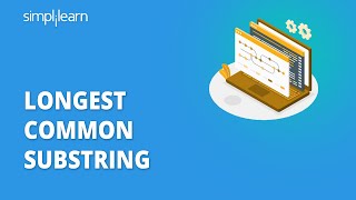 Longest Common Substring | Dynamic Programming | Data Structures And Algorithms | Simplilearn