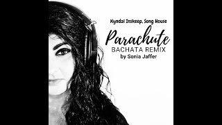 Kyndal Inskeep, Song House - Parachute (Sonia Jaffer Bachata Version) OFFICIAL VIDEO 2023