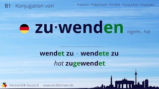 Konjugation des Verb „zuwenden“ (regelm.) - alle Zeitformen lernen, Übersetzung, Tutorial