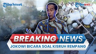 🔴BREAKING NEWS: Presiden Jokowi Ketus ke Anak Buah soal Kisruh Rempang, 34 Perusuh Jadi Tersangka