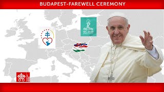 12 September 2021, Budapest, Farewell Ceremony, Pope Francis